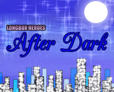 Longbox Heroes After Dark episode 483 – The Ball Rolls Funny